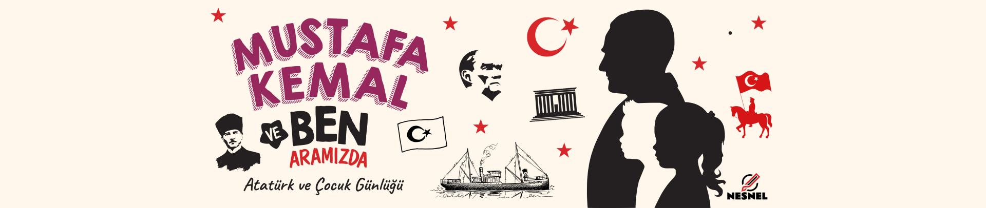 Mustafa Kemal ve Ben Aramızda