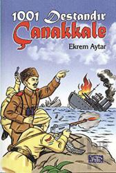 1001 Destandır Çanakkale Yaşanmış Öyküler