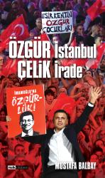 Özgür İstanbul Çelik İrade