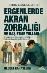 Ergenlerde Akran Zorbalığı ve Baş Etme Yolları
