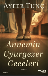 Annemin Uyurgezer Geceleri