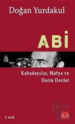 Abi Kabadayılar, Mafya ve Derin Devlet