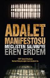 Adalet Manifestosu Meclisten Silivri’ye