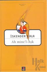 Ah Mine’l - Aşk