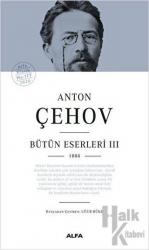 Anton Çehov Bütün Eserleri 3 (Ciltli) 1884