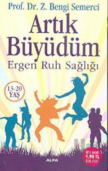 Artık Büyüdüm Ergen Ruh Sağlığı