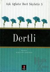 Aşk Ağlatır Dert Söyletir 5 Dertli (Ciltli)