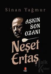 Aşkın Son Ozanı Neşet Ertaş