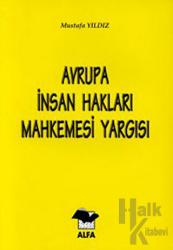 Avrupa İnsan Hakları Mahkemesi Yargısı