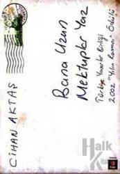 Bana Uzun Mektuplar Yaz