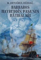 Barbaros Hayreddin Paşa’nın Hatıraları Gazavat-ı Hayreddin Paşa