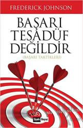 Başarı Tesadüf Değildir