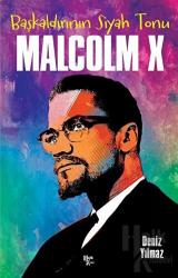 Başkaldırının Siyah Tonu Başkaldırının Siyah Tonu Malcolm X