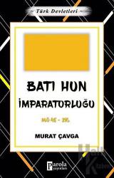 Batı Hun İmparatorluğu - Türk Devletleri 2