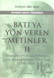 Batıya Yön Veren Metinler 2 Rönesans - Protestan Reformu Erken Modern Dönem Bilim Çağı (1350-1650)