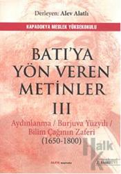 Batıya Yön Veren Metinler 3 Aydınlanma - Burjuva Yüzyılı - Bilim Çağının Zaferi (1650-1800)