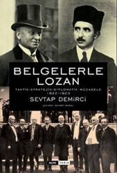 Belgelerle Lozan (Ciltli) Taktik-Stratejik-Diplomatik Mücadele 1922-1923
