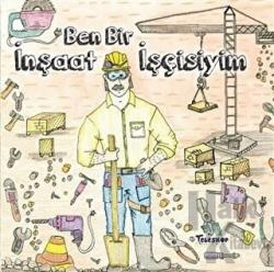 Ben Bir İnşaat İşçisiyim