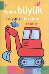 Benim Büyük Boyama Kitabım - Taşıtlar