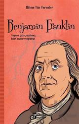 Benjamin Franklin - Bilime Yön Verenler Yayımcı, Yazar, Matbaacı, Bilim Adamı ve Diplomat