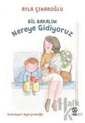 Bil Bakalım Nereye Gidiyoruz