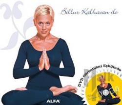 Billur Kalkavan ile Yoga DVD Görüntüleri Eşliğinde