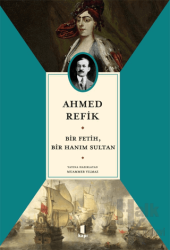 Bir Fetih, Bir Hanım Sultan