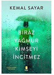 Biraz Yağmur Kimseyi İncitmez