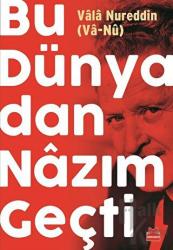 Bu Dünyadan Nazım Geçti