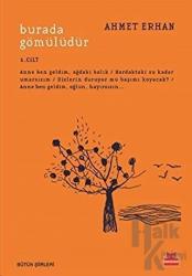 Burada Gömülüdür 1. Cilt Bütün Şiirleri