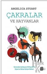 Çakralar ve Hayvanlar Karıncadan Çalıkuşuna 50 Hayvan ile Kişisel ve Ruhsal Gelişim Rehberi