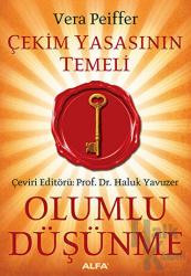 Çekim Yasasının Temeli Olumlu Düşünme