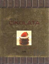 Çikolata (Ciltli) 300'ün Üzerinde Nefis Tarif