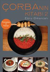 Çorbanın Kitabı 2 Ekmekler ve Kıtırlar