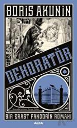 Dekoratör Bir Erast Fandorin Romanı