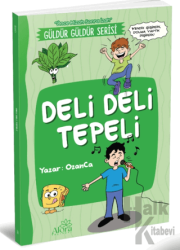 Deli Deli Tepeli (Önce Mizah Sonra İzah)