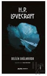 Delilik Dağlarında : Toplu Eserler - 1 Toplu Eserler 1