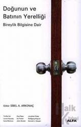 Doğunun ve Batının Yerelliği Bireylik Bilgisine Dair