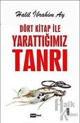 Dört Kitap ile Yarattığımız Tanrı