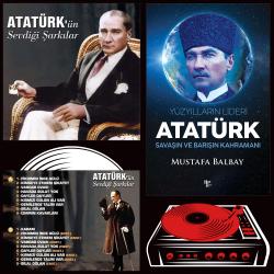 Yüzyılların Lideri Atatürk - Mustafa Balbay ve Atatürk'ün Sevdiği Şarkılar Plak