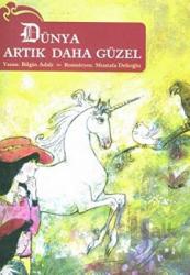 Dünya Artık Daha Güzel