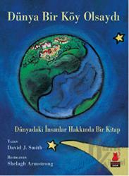 Dünya Bir Köy Olsaydı Dünyadaki İnsanlar Hakkında Bir Kitap