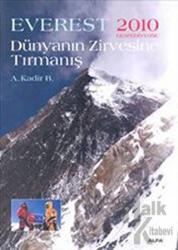 Dünyanın Zirvesine Tırmanış Everest 2010 Ekspedisyonu