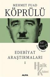 Edebiyat Araştırmaları 1 - Mehmet Fuad Köprülü Külliyatı 5