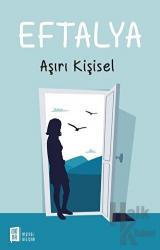 Eftalya: Aşırı Kişisel