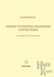 Felsefe ile Politika Arasındaki Gizemli İlişki