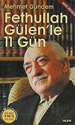 Fethullah Gülen’le 11 Gün Sorularla bir Hareketin Analizi
