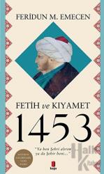 Fetih ve Kıyamet 1453