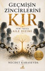 Geçmişin Zincirlerini Kır Yeni Nesil Aile Dizimi