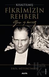 Gençler İçin Fikrimizin Rehberi Gazi Mustafa Kemal